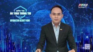 Bản tin An toàn thông tin 19-8-2024 | TayNinhTVDVC